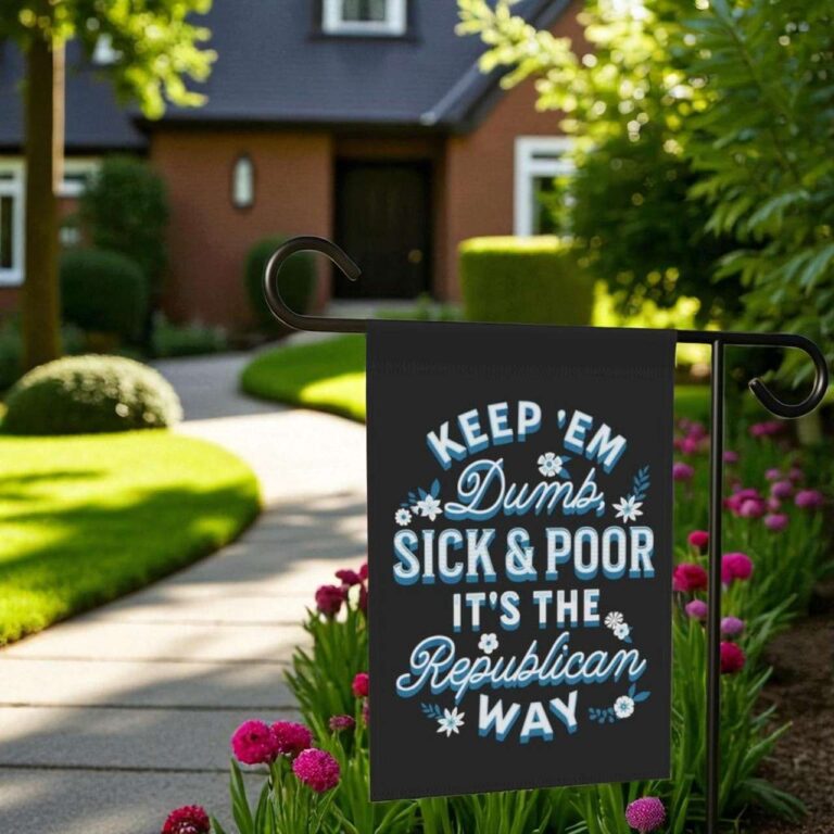 Anti Republican Yard Sign for Protest & Garden Display