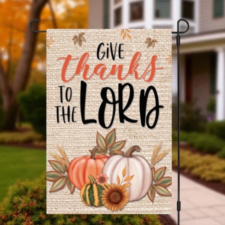Give Thanks To The Lord Garden Flag, Thanksgiving Decor