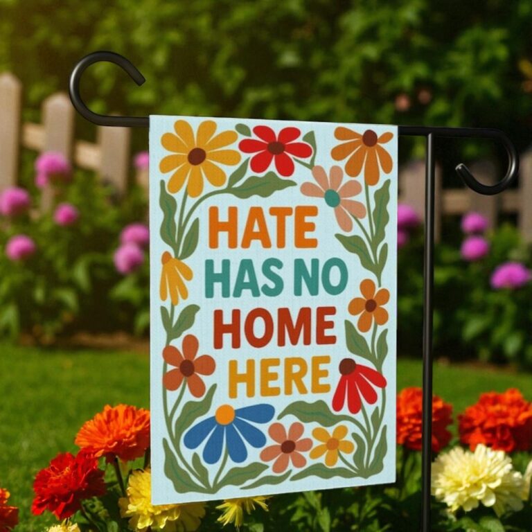 Hate Has No Home Here Flag, LGBTQ Pride Garden Banner