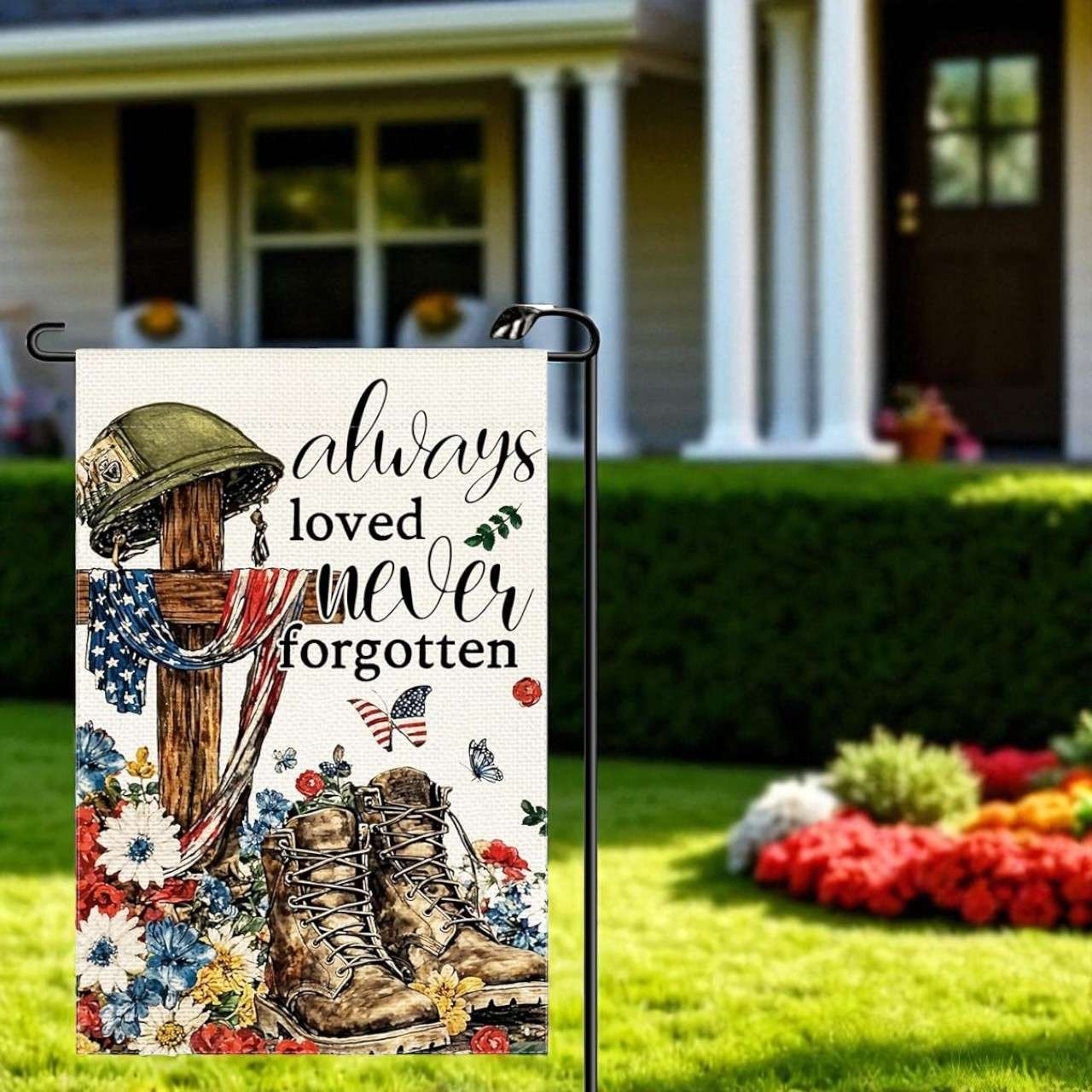 Memorial Day Garden Flag, Always Loved Never Forgotten Decor
