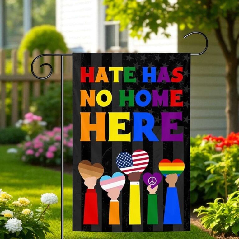 Hate Has No Home Here Flag - Pride Yard Decor